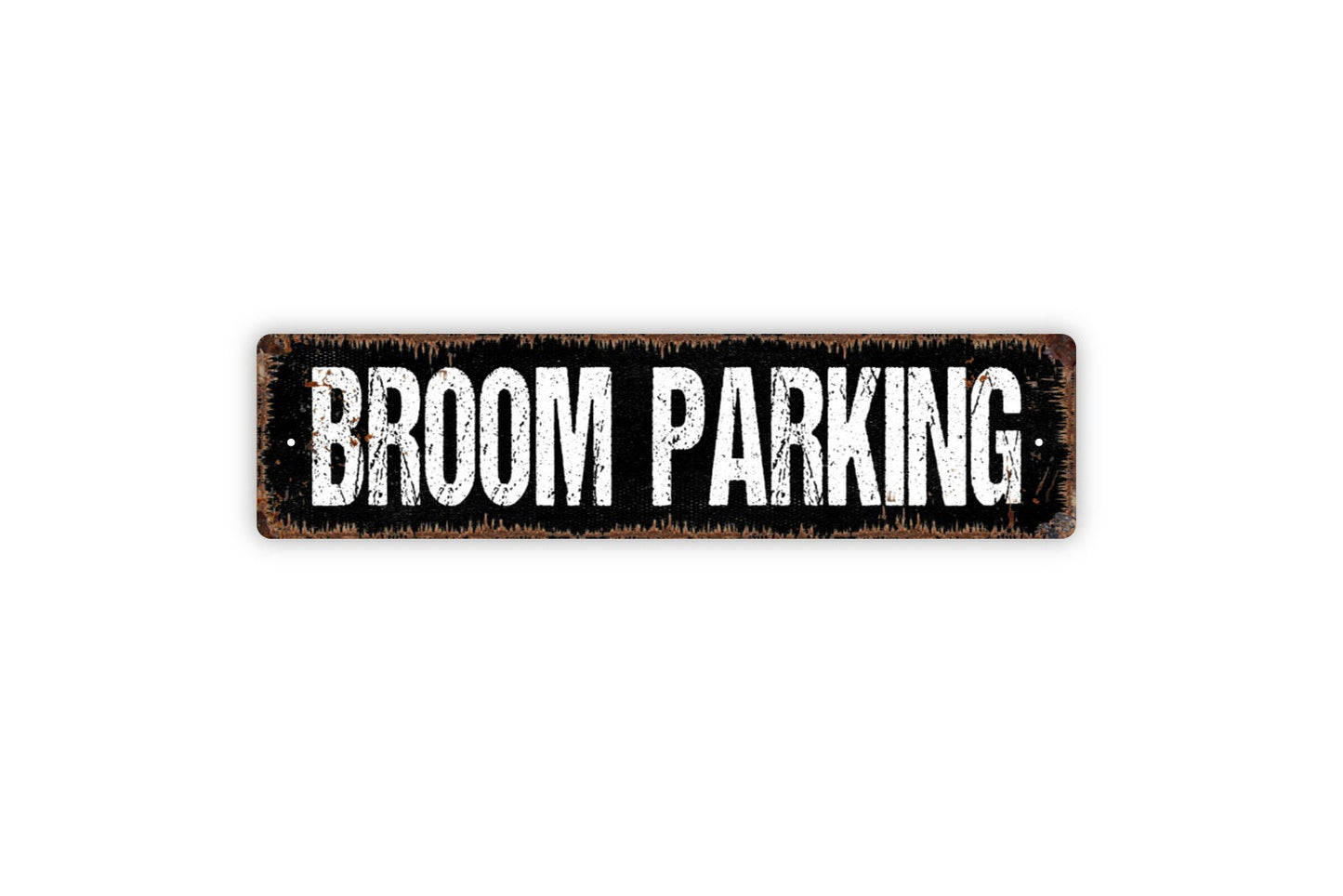 Broom Parking Sign - The Witch Is In Rustic Metal Street Sign or Door Name Plate Plaque