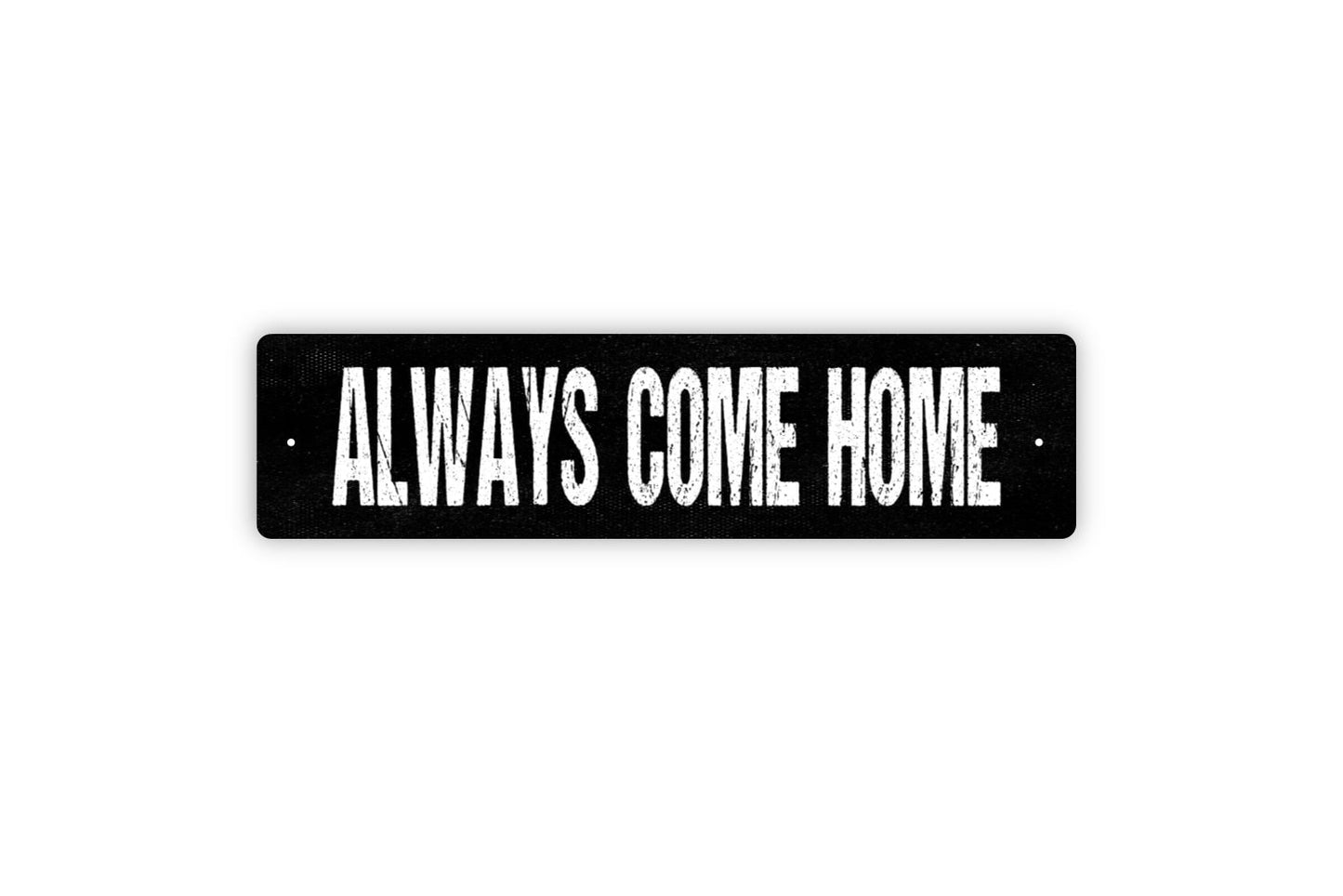 Always Come Home Sign - Anniversary You And Me Rustic Metal Street Sign or Door Name Plate Plaque