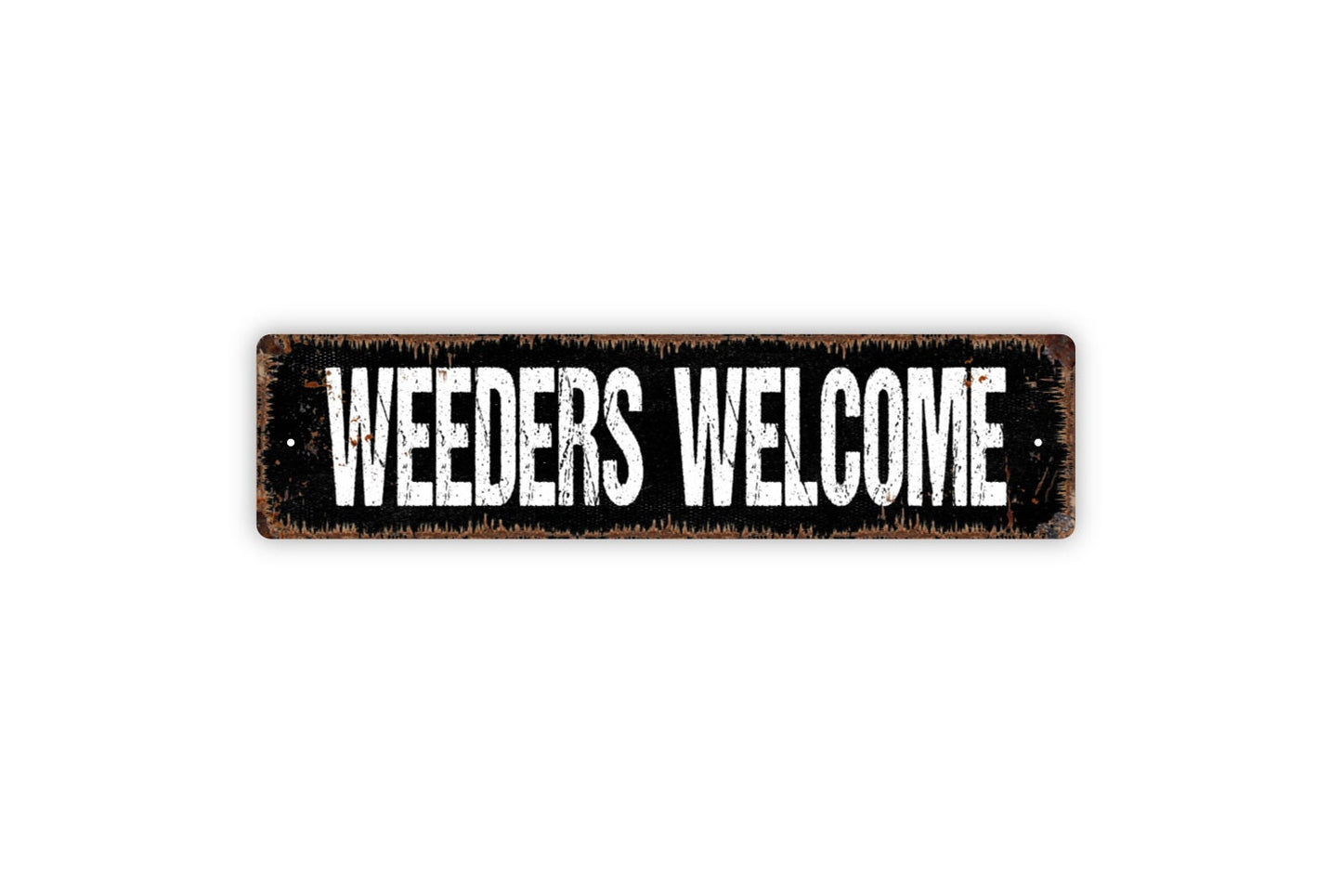 Weeders Welcome Sign - Garden Vegetables Flowers Gardening Gardener Rustic Street Metal Sign or Door Name Plate Plaque