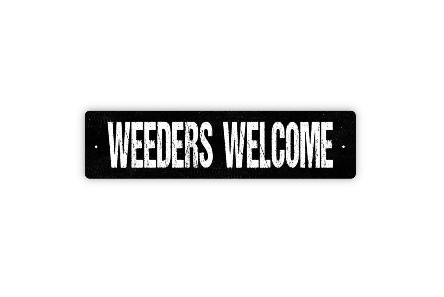 Weeders Welcome Sign - Garden Vegetables Flowers Gardening Gardener Rustic Street Metal Sign or Door Name Plate Plaque