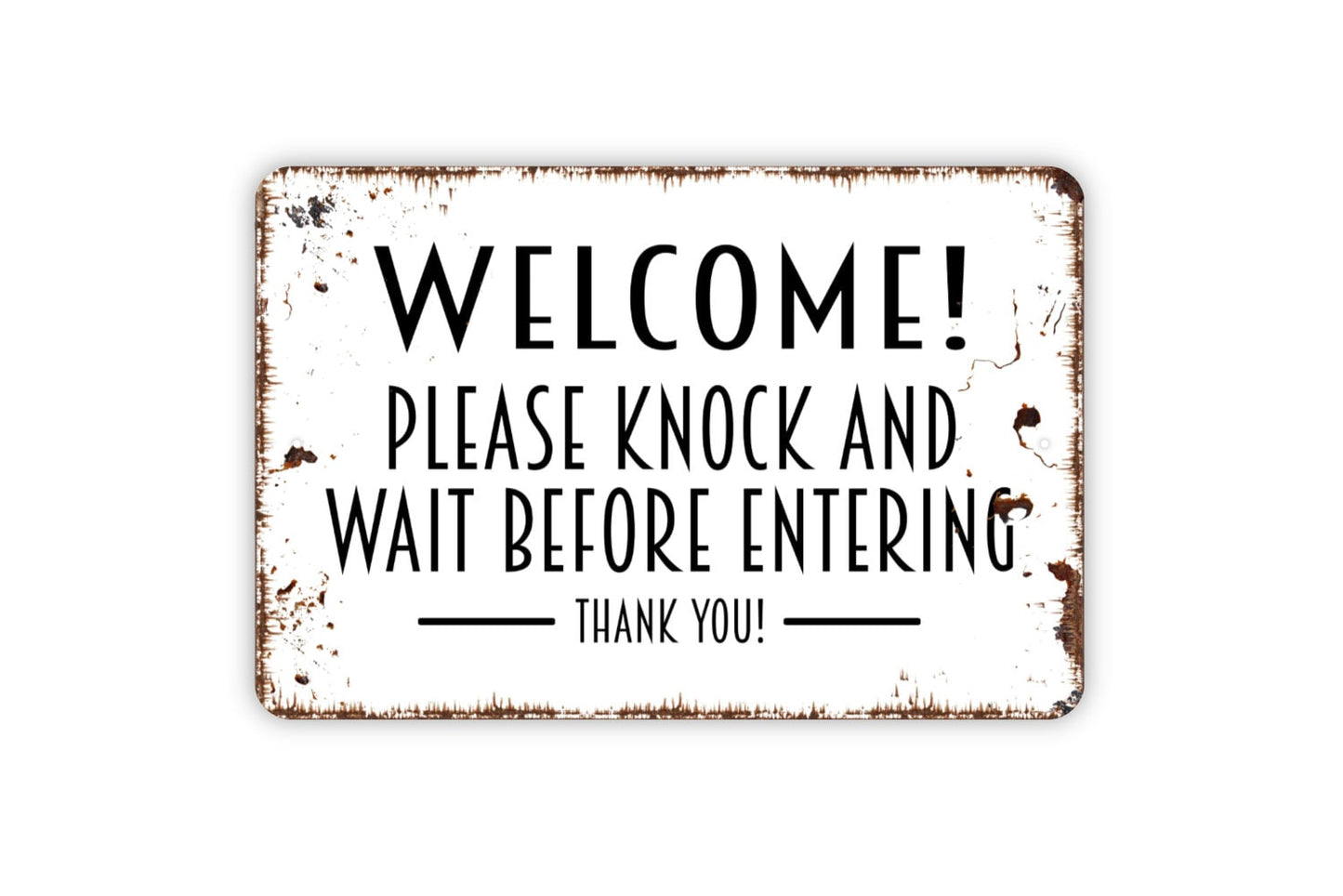 Welcome! Please Knock And Wait Before Entering Thank You Sign - Metal Indoor or Outdoor Wall Art