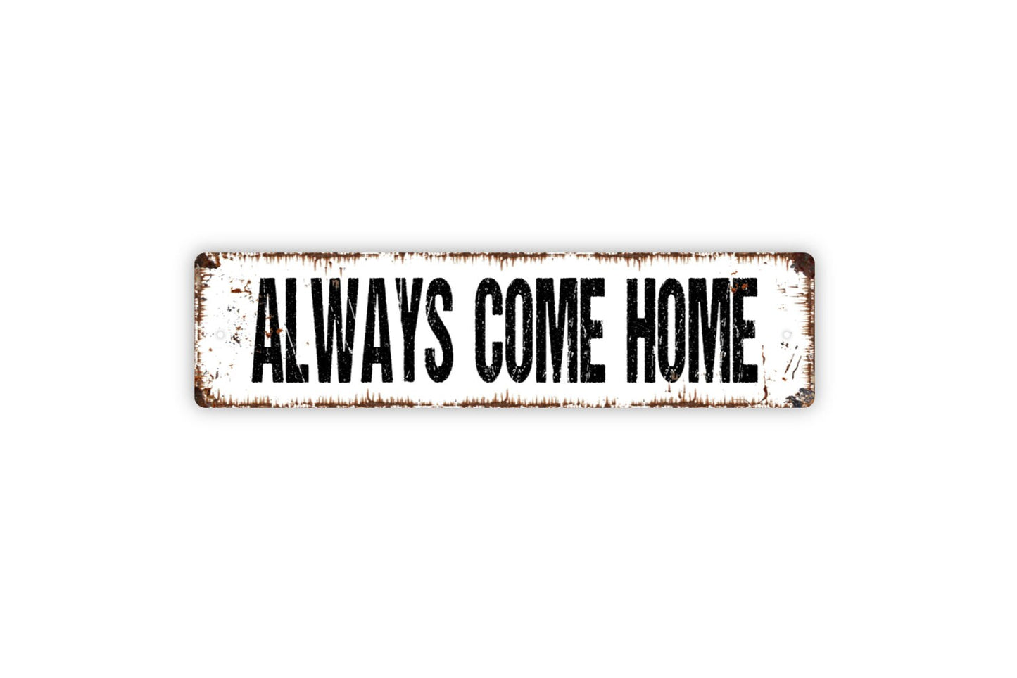 Always Come Home Sign - Anniversary You And Me Rustic Metal Street Sign or Door Name Plate Plaque