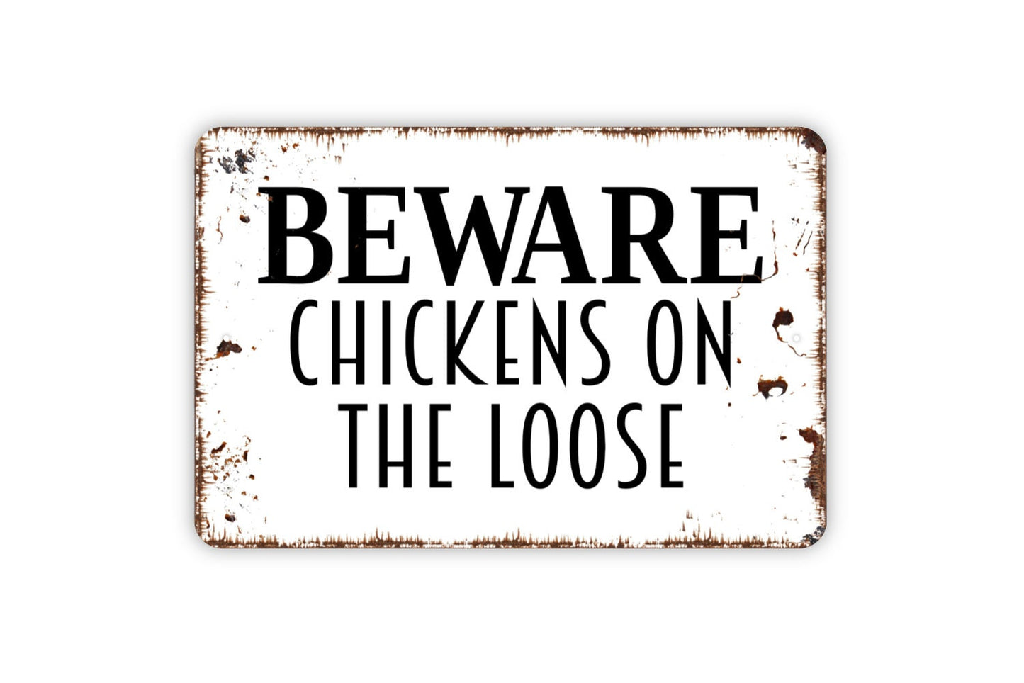 Beware Chickens On The Loose Sign - Warning Caution Free Range Hens Metal Wall Art - Indoor or Outdoor