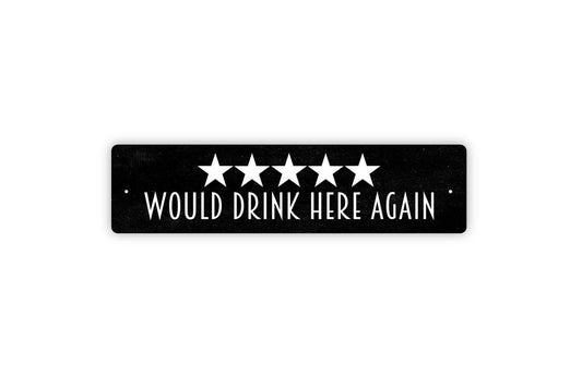 Would Drink Here Again Five Stars Sign - Bar Pub Man Cave Rustic Metal Street Sign or Door Name Plate Plaque