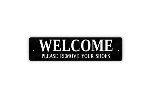 Welcome Please Remove Your Shoes Sign - Come On In No Shoes Allowed Rustic Metal Street Sign or Door Name Plate Plaque