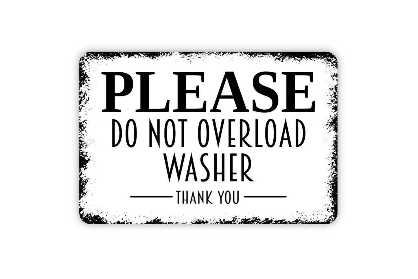 Please Do Not Overload Washer Thank You Sign - Laundry Instruction Washing Machine Metal Sign Notice Sign