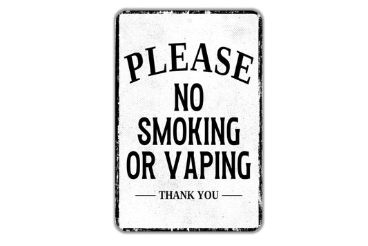 Please No Smoking Or Vaping Thank You Sign - Indoor Or Outdoor Metal Wall Art - Custom Sign