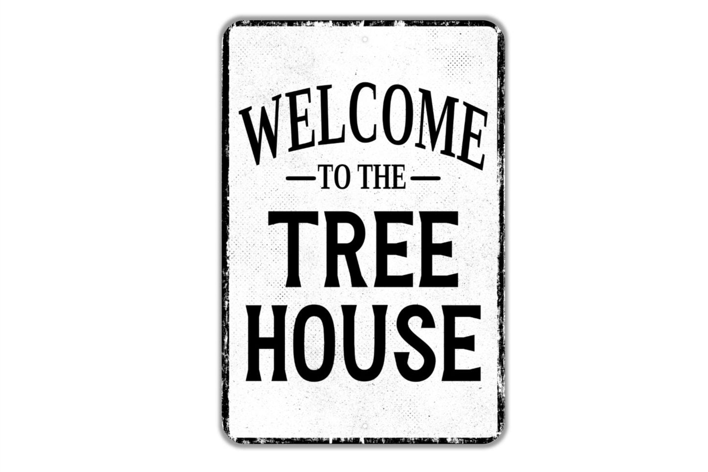 Welcome To The Treehouse Sign - Indoor Or Outdoor Metal Wall Art - Custom Sign