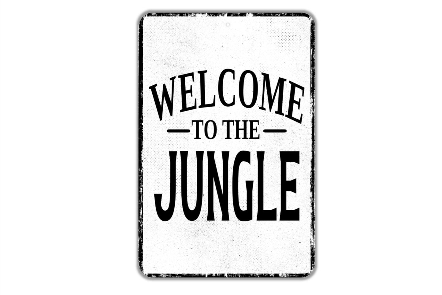 Welcome To The Jungle Sign - Indoor Or Outdoor Metal Wall Art - Custom Sign