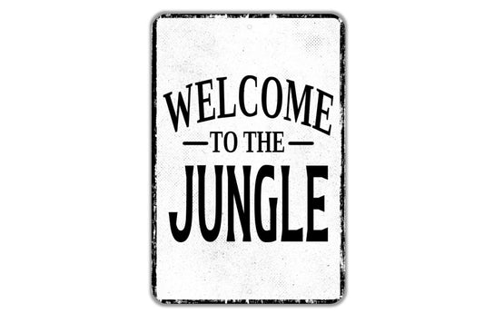 Welcome To The Jungle Sign - Indoor Or Outdoor Metal Wall Art - Custom Sign