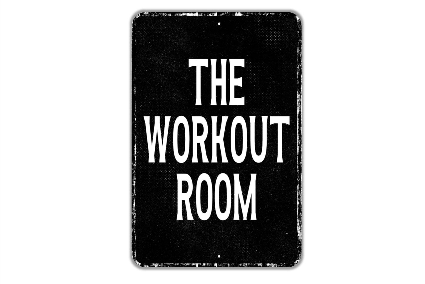 The Workout Room Sign - Home Gym Fitness Indoor Or Outdoor Metal Wall Art - Custom Sign