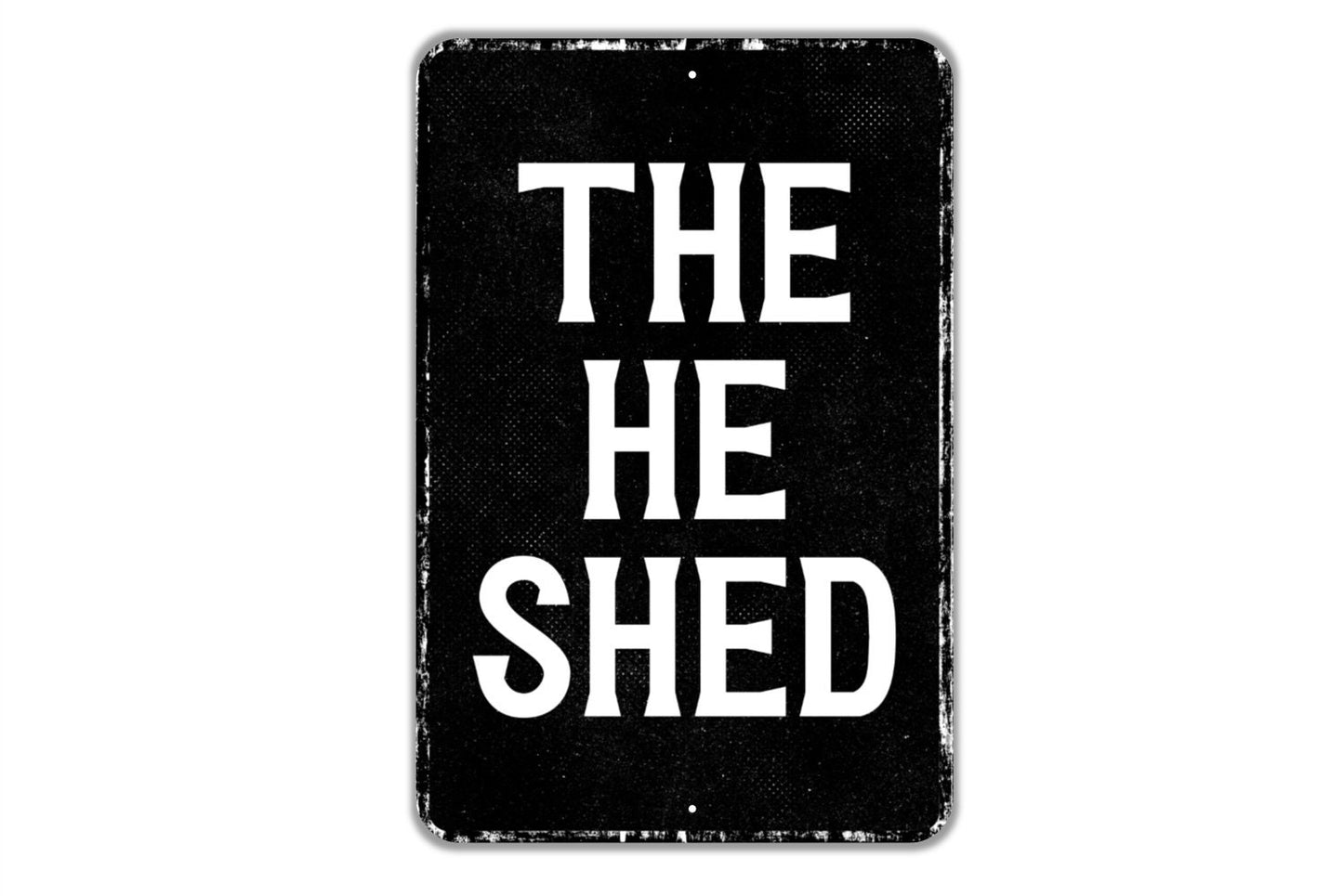 The He Shed Sign - Indoor Or Outdoor Metal Wall Art - Custom Sign