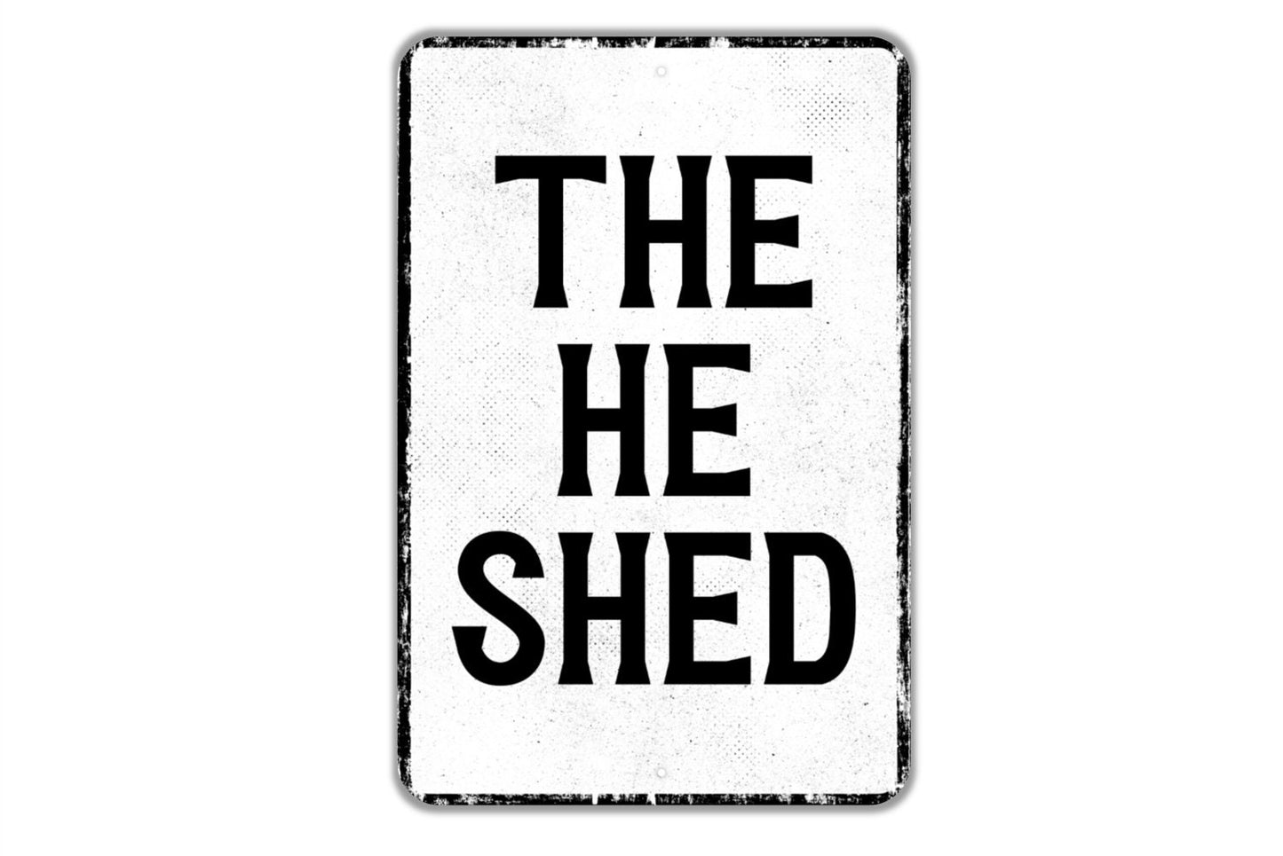 The He Shed Sign - Indoor Or Outdoor Metal Wall Art - Custom Sign