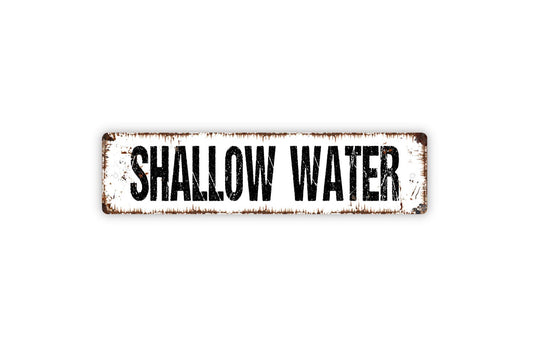 Shallow Water Sign - No Swim Area Shallow Or Rough Water Rustic Street Metal Sign or Door Name Plate Plaque