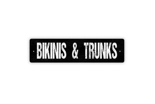 Bikinis and Trunks Sign -  Swimming Pool Shower Bathroom Beach Swimwear Rustic Street Metal Sign or Door Name Plate Plaque