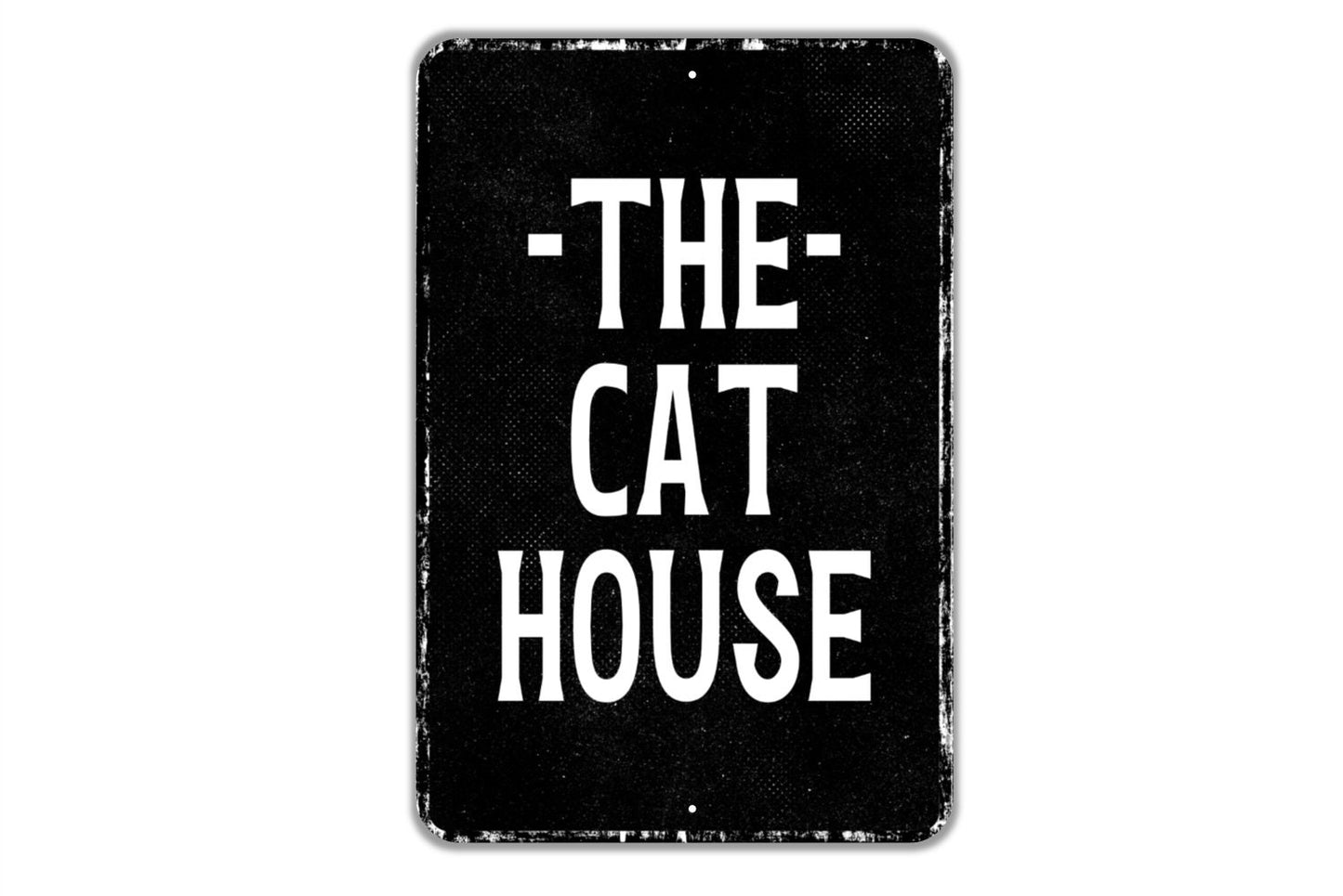 The Cat House Sign - Indoor Or Outdoor Metal Wall Art - Custom Sign