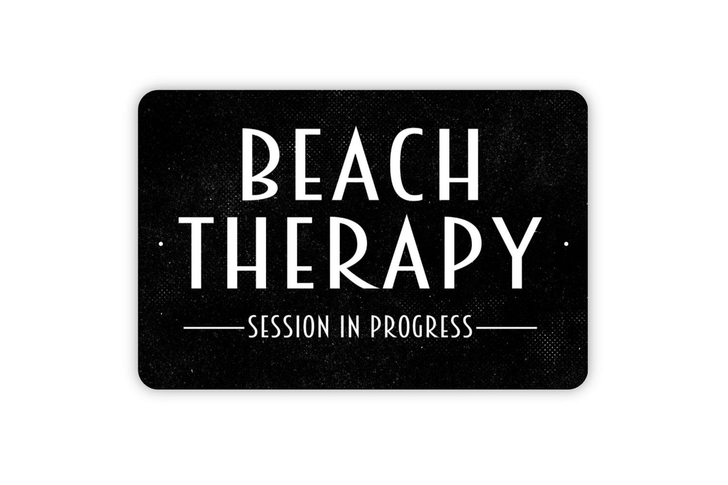 Beach Therapy Session In Progress Sign - Metal Wall Art - Indoor or Outdoor