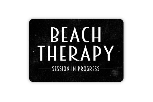 Beach Therapy Session In Progress Sign - Metal Wall Art - Indoor or Outdoor