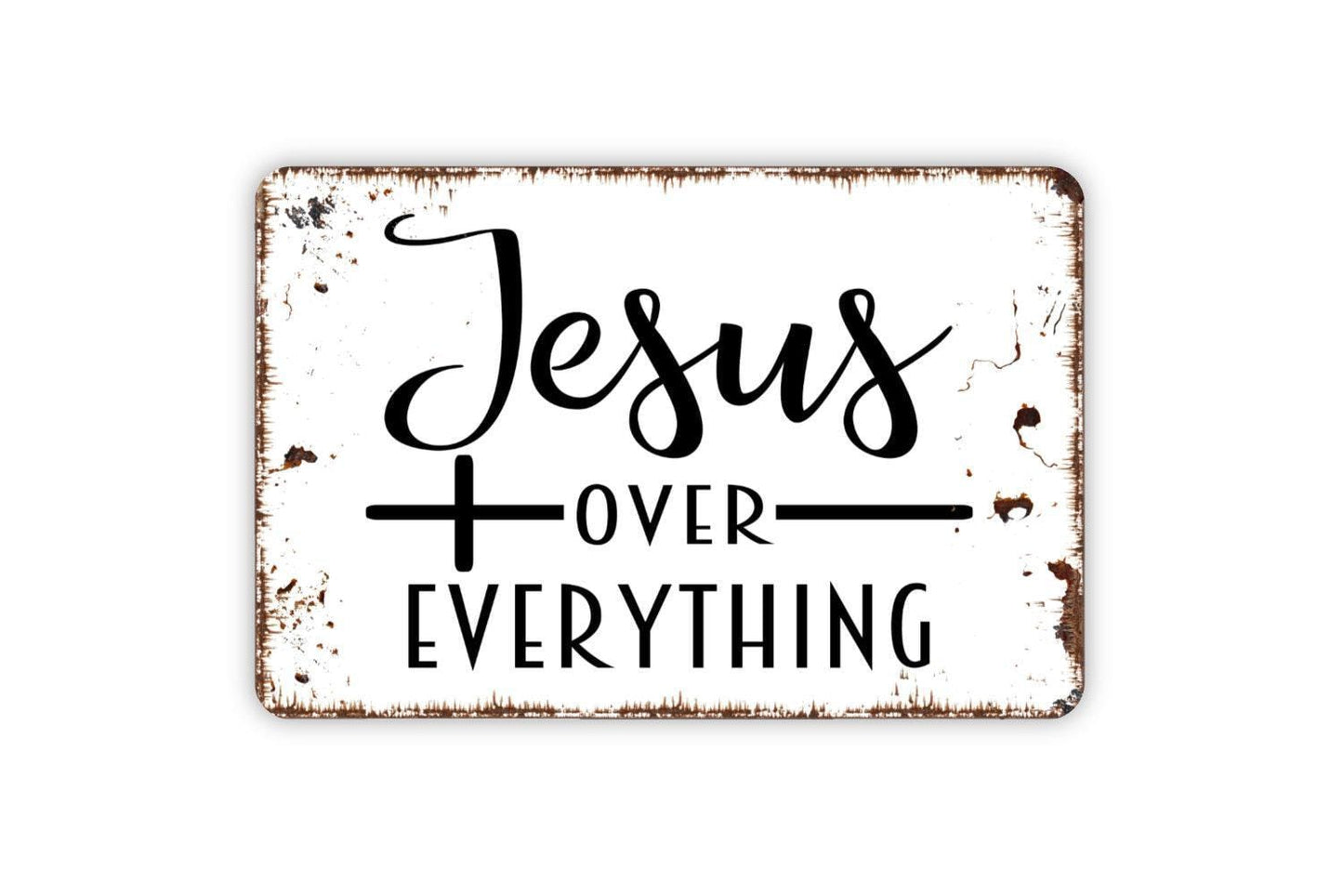 Jesus Over Everything Sign, Funny Metal Sign,  Farmhouse Contemporary Modern Wall Metal Sign