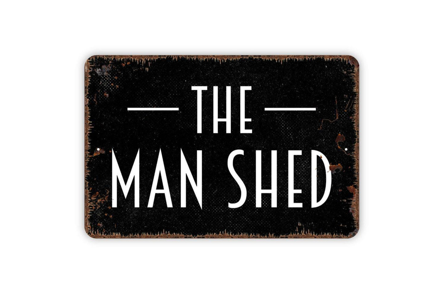 The Man Shed Sign, Metal Sign, Farmhouse Contemporary Modern Wall Metal Sign