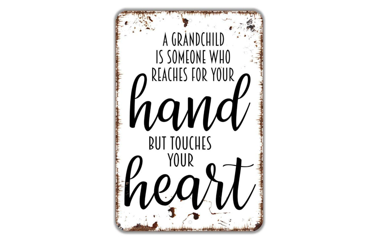 A Grandchild Is Someone Who Reaches For Your Hand But Touches Your Heart Sign - Grandparents Day Farmhouse Style Decor Metal Sign