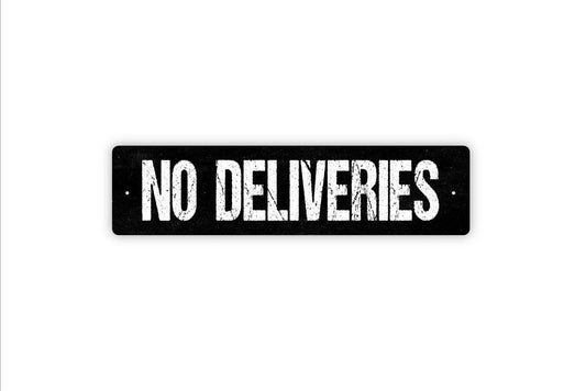 No Deliveries Sign – Delivery Driver Notice Wall Decor – Front Door Porch Entryway Property Plaque – Package Drop Off Metal Sign or Sticker