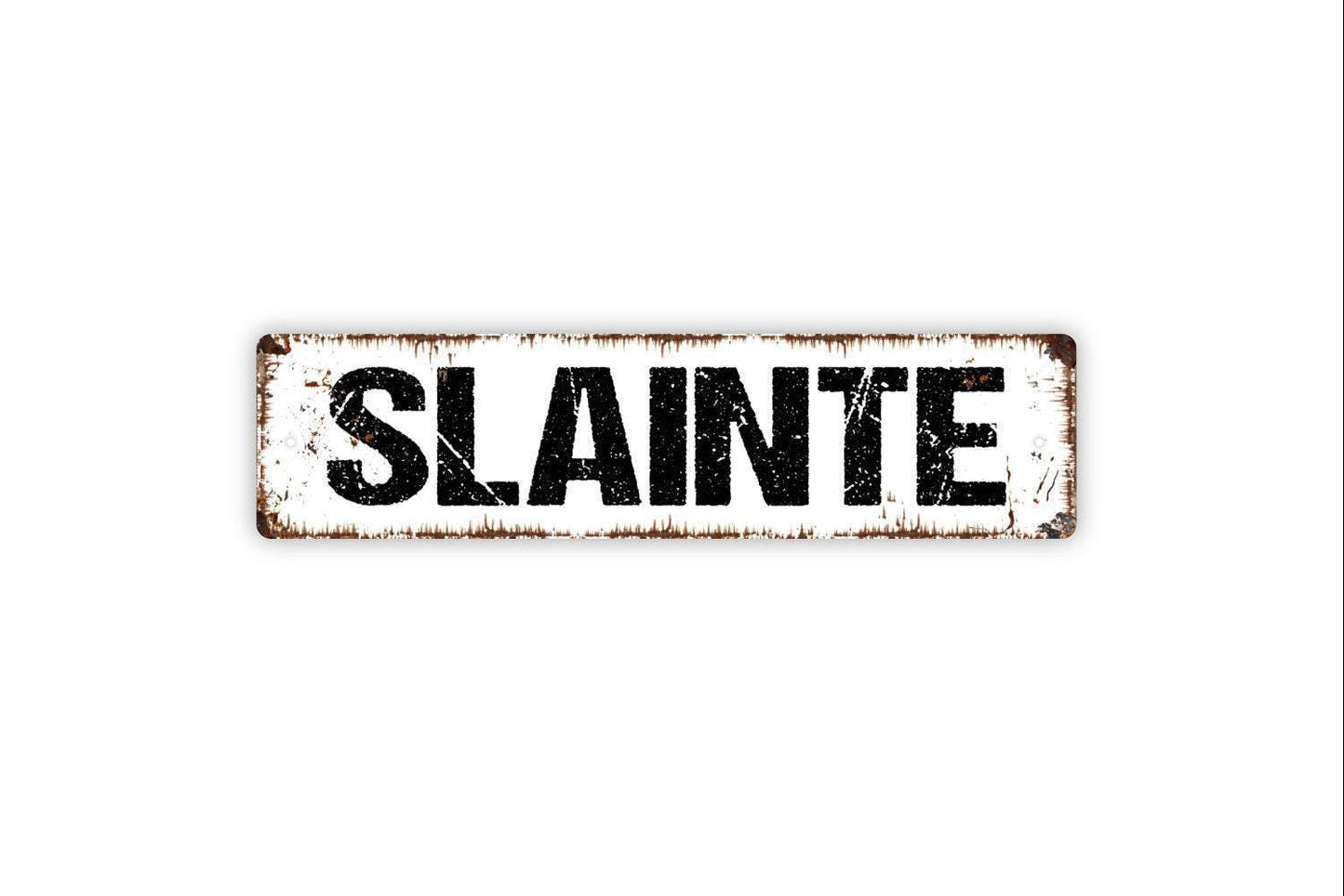Slainte Metal Sign - Cheers Kitchen Vinyl Sticker Or  Street Sign or Door Name Plate Plaque