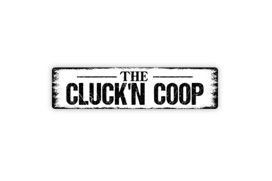 The Cluck'n Coop Sign - Chicken Coop Hen House Vinyl Sticker Or  Street Metal Sign or Door Name Plate Plaque