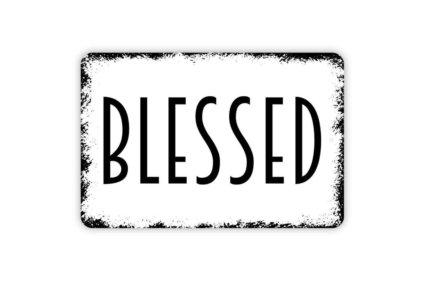 Blessed Sign - Inspirational Affirmation Metal Wall Art - Indoor or Outdoor