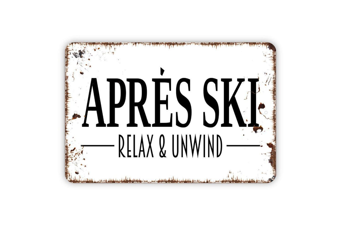 Après Ski Relax and Unwind Sign | Rustic Lodge Wall Decor | Ski Cabin or Chalet Wall Art | Custom Metal Sign or Vinyl Sticker | Winter Decor