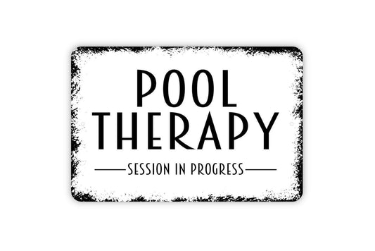 Pool Therapy Session In Progress Sign - Metal Wall Art - Indoor or Outdoor