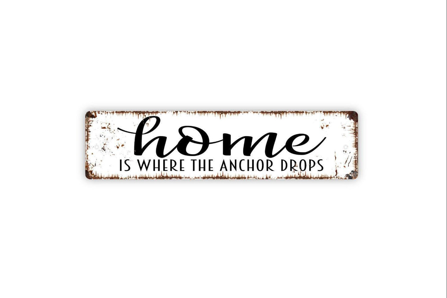 Home Is Where The Anchor Drops Sign - Boat Dock Lake House Vinyl Sticker Or  Custom Metal Street Sign or Door Name Plate Plaque