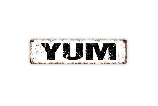 Yum Sign - Vinyl Sticker Or  Metal Street Sign or Door Name Plate Plaque