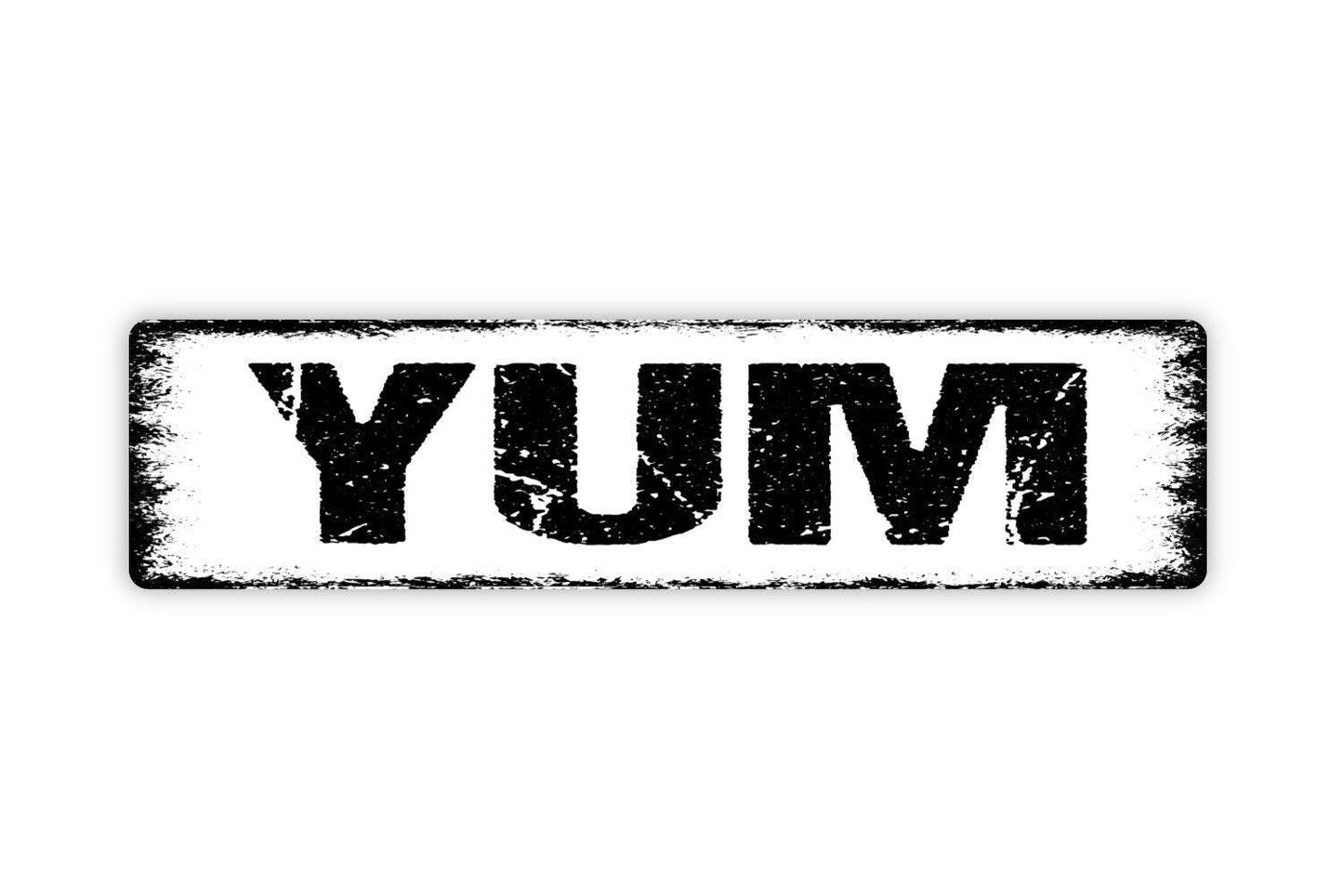 Yum Sign - Vinyl Sticker Or  Metal Street Sign or Door Name Plate Plaque