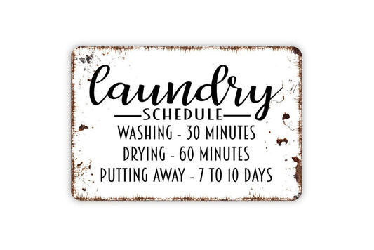 Laundry Room Schedule Sign | Funny Laundry Wall Decor | Metal Sign or Vinyl Sticker for Bathroom Closet Basement Home