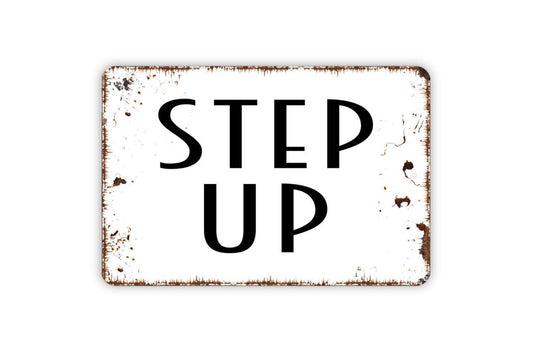 Step Up Sign - Watch Your Step Warning Metal Indoor or Outdoor Wall Art
