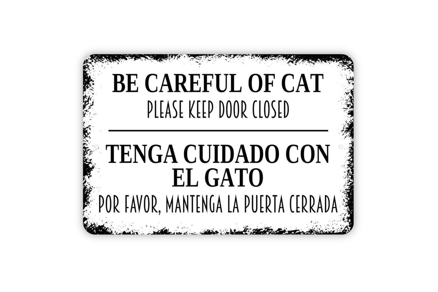 Be Careful Of Cat Please Keep Door Closed Sign - Tenga Cuidado Con El Gato English Spanish Indoor Or Outdoor
