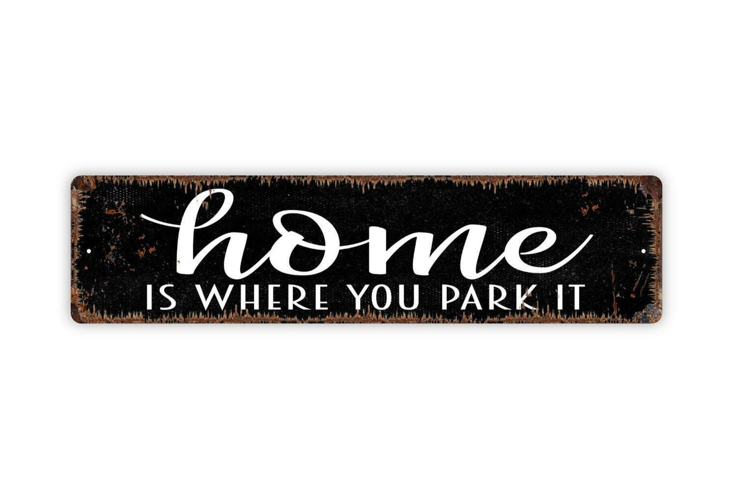 Home Is Where You Park It Sign – Camper RV Motorhome Travel Trailer Wall Decor – Camping Life Adventure Plaque – Metal Sign or Sticker