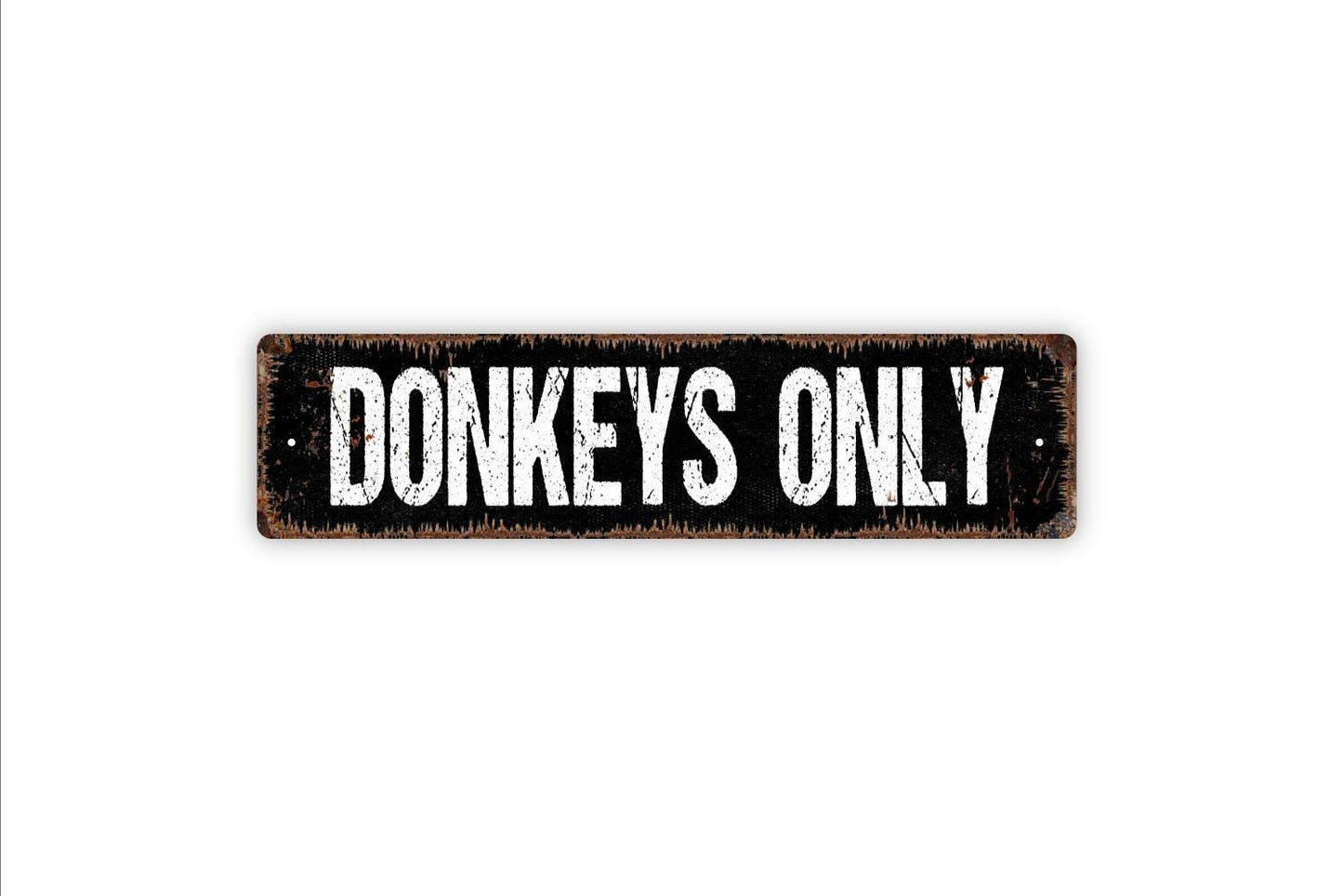 Donkeys Only Sign - Barn Jack Ass Mule Vinyl Sticker Or  Metal Street Sign or Door Name Plate Plaque