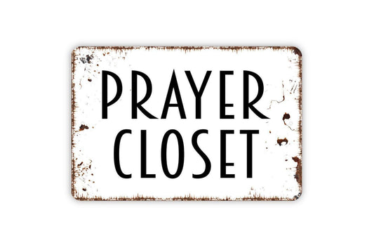 Prayer Closet Sign | Christian Wall Decor for Home Church or Prayer Room | Metal Sign or Vinyl Sticker for Faith and Inspiration