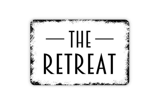 The Retreat Sign - Metal Wall Art - Indoor or Outdoor