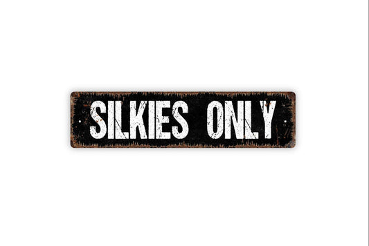 Silkies Only Sign - Chicken Coop Hen Rooster Farm Fresh Eggs Hen House Vinyl Sticker Or  Street Metal Sign or Door Name Plate Plaque