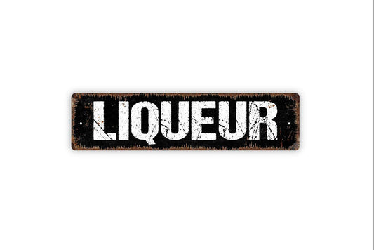 Liqueur Sign - Bar Alcohol Liquor Vinyl Sticker Or  Street Metal Sign or Door Name Plate Plaque