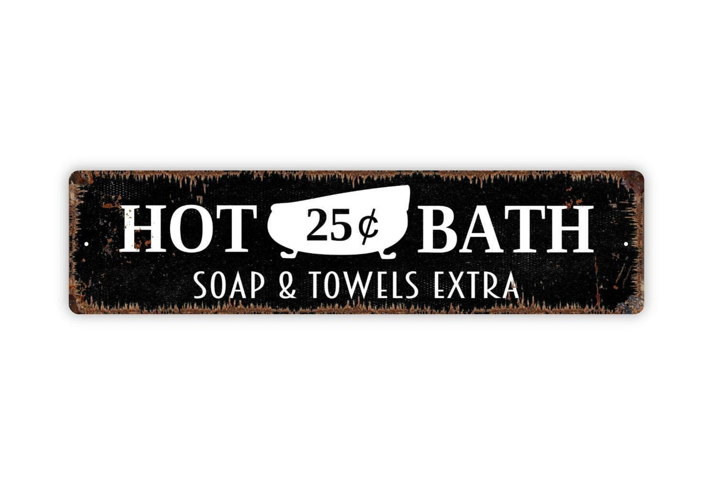Hot Bath Soap And Towels Extra Sign | Rustic Bathroom Wall Decor | Farmhouse Washroom Sign | Custom Metal Sign or Vinyl Sticker