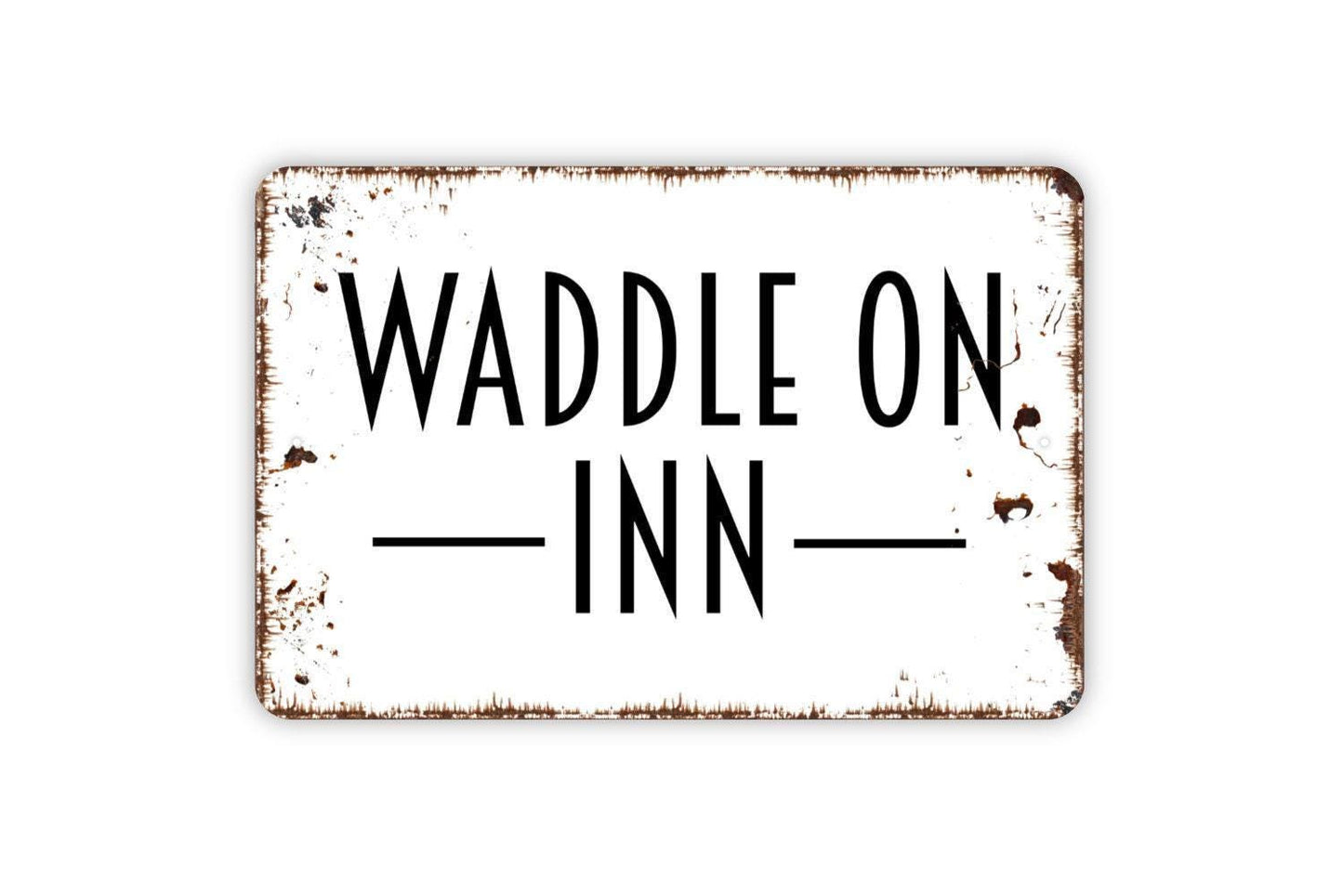 Waddle on Inn Sign - Metal Wall Art - Indoor or Outdoor