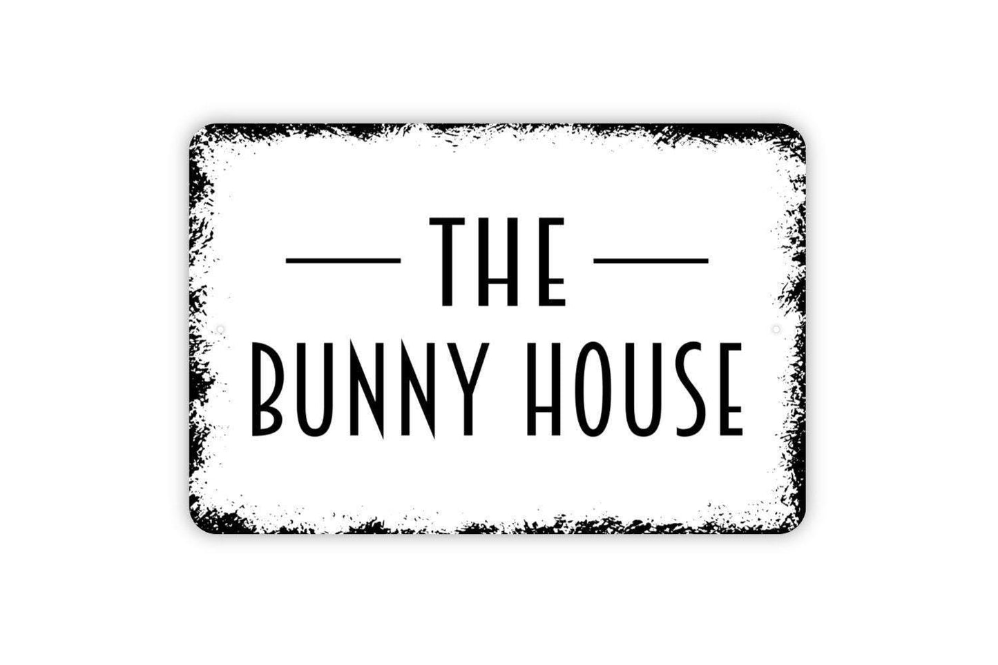 The Bunny House Sign - Rabbit Hutch Garden Farmhouse Modern Wall Art Metal Sign - Indoor Or Outdoor