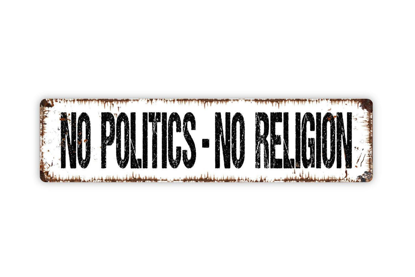 No Politics No Religion Sign | Funny Wall Sign for Bar Man Cave Patio | Metal No Politics Sign or Vinyl Sticker