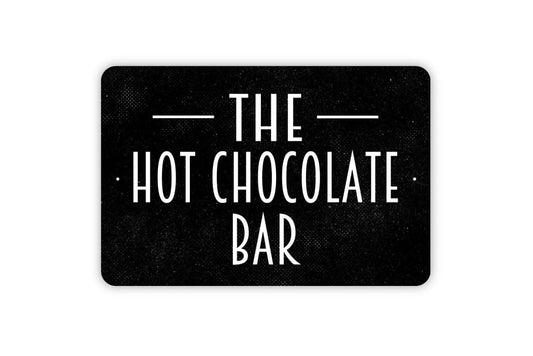 The Hot Chocolate Bar Sign | Rustic Winter Kitchen Wall Decor | Cozy Farmhouse Holiday Cocoa Station Wall Art | Metal Sign or Vinyl Sticker