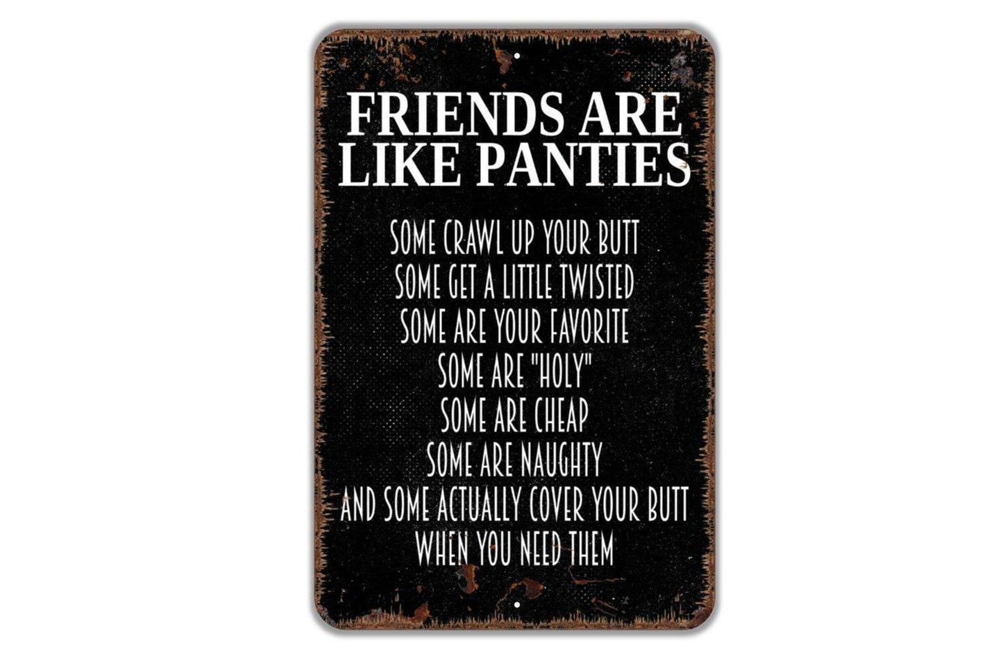Friends Are Like Panties Sign – Funny Friendship Wall Decor – Best Friend Humor Sign – Gag Gift for Her – Metal Sign or Vinyl Sticker