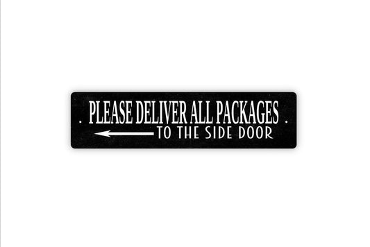 Please Deliver All Packages To The Side Door Sign with Arrow – Delivery Drop Off Driver Notice –Home Business Property Metal Sign or Sticker